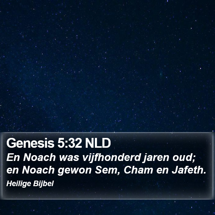 Genesis 5:32 NLD Bible Study