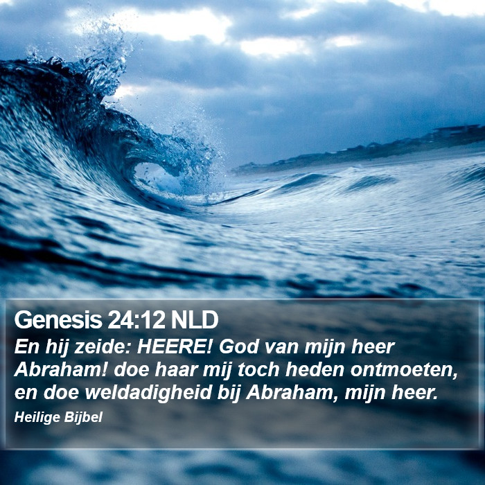 Genesis 24:12 NLD Bible Study