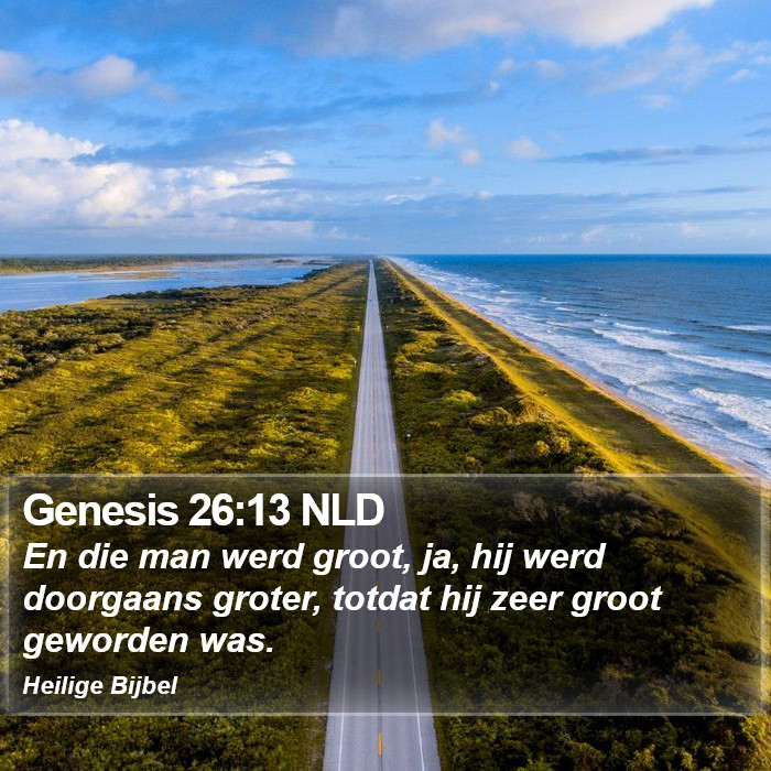 Genesis 26:13 NLD Bible Study