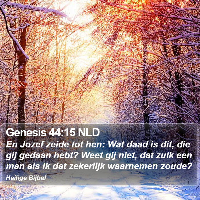 Genesis 44:15 NLD Bible Study