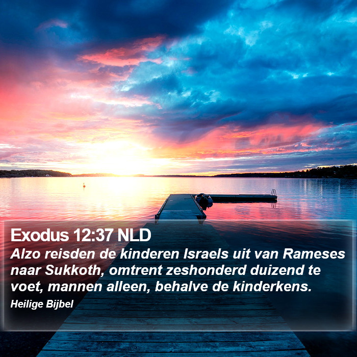 Exodus 12:37 NLD Bible Study