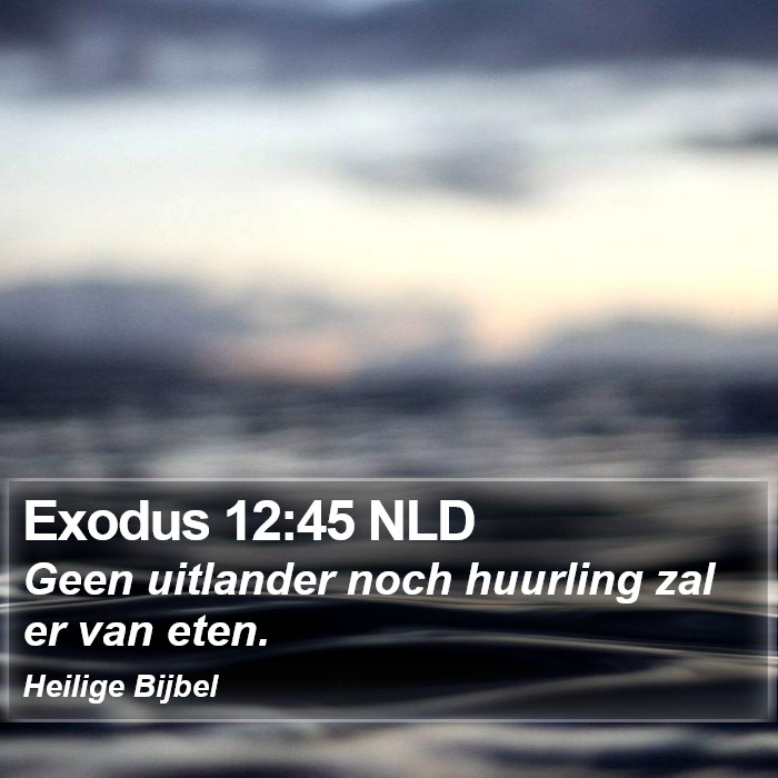 Exodus 12:45 NLD Bible Study