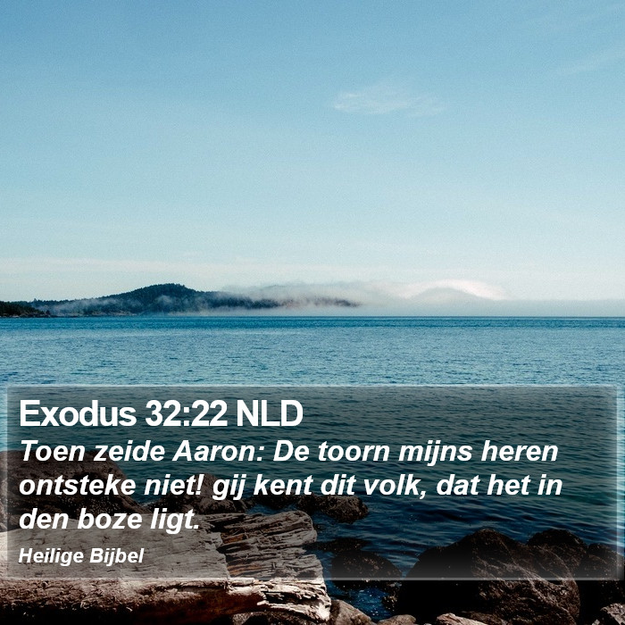 Exodus 32:22 NLD Bible Study