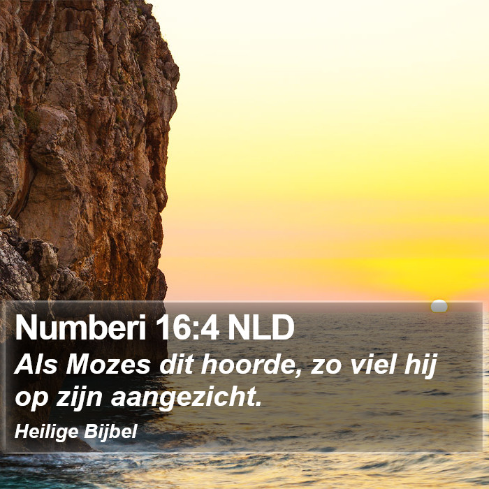 Numberi 16:4 NLD Bible Study