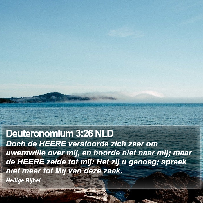 Deuteronomium 3:26 NLD Bible Study
