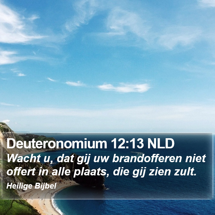 Deuteronomium 12:13 NLD Bible Study