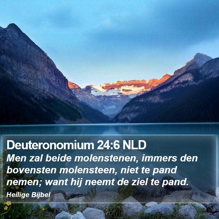 Deuteronomium 24:6 NLD Bible Study