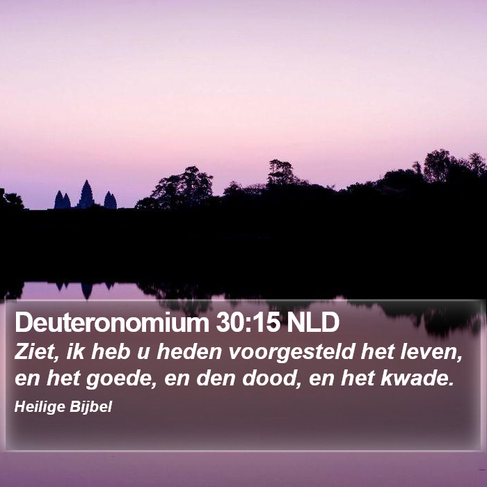 Deuteronomium 30:15 NLD Bible Study
