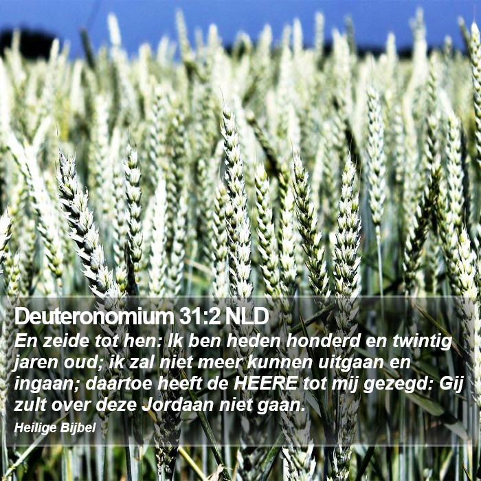 Deuteronomium 31:2 NLD Bible Study