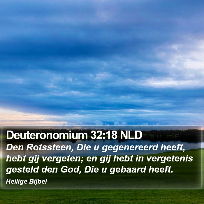 Deuteronomium 32:18 NLD Bible Study