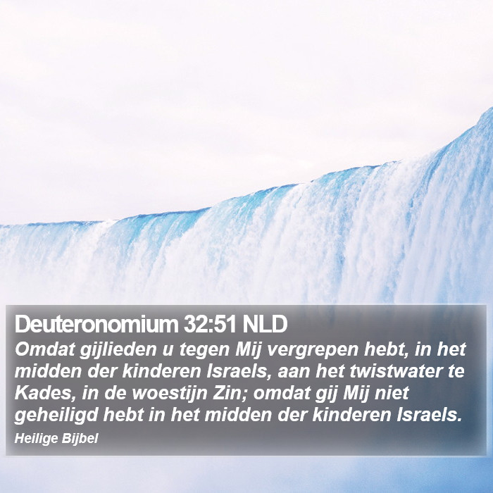 Deuteronomium 32:51 NLD Bible Study