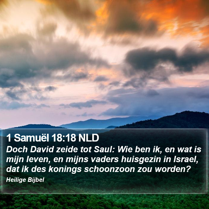 1 Samuël 18:18 NLD Bible Study