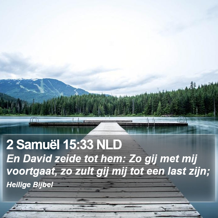 2 Samuël 15:33 NLD Bible Study