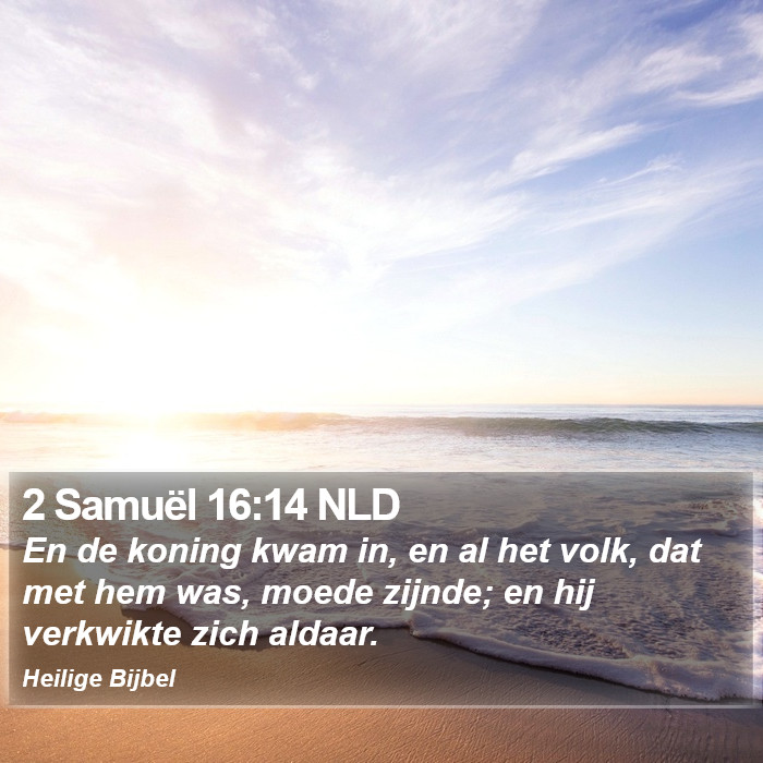 2 Samuël 16:14 NLD Bible Study