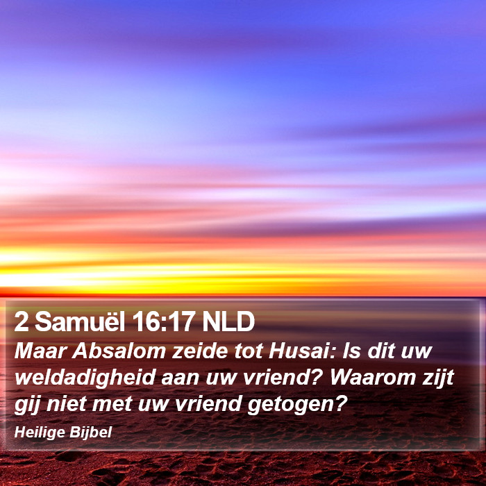 2 Samuël 16:17 NLD Bible Study