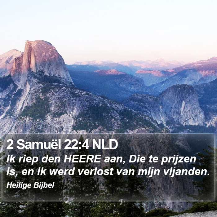 2 Samuël 22:4 NLD Bible Study