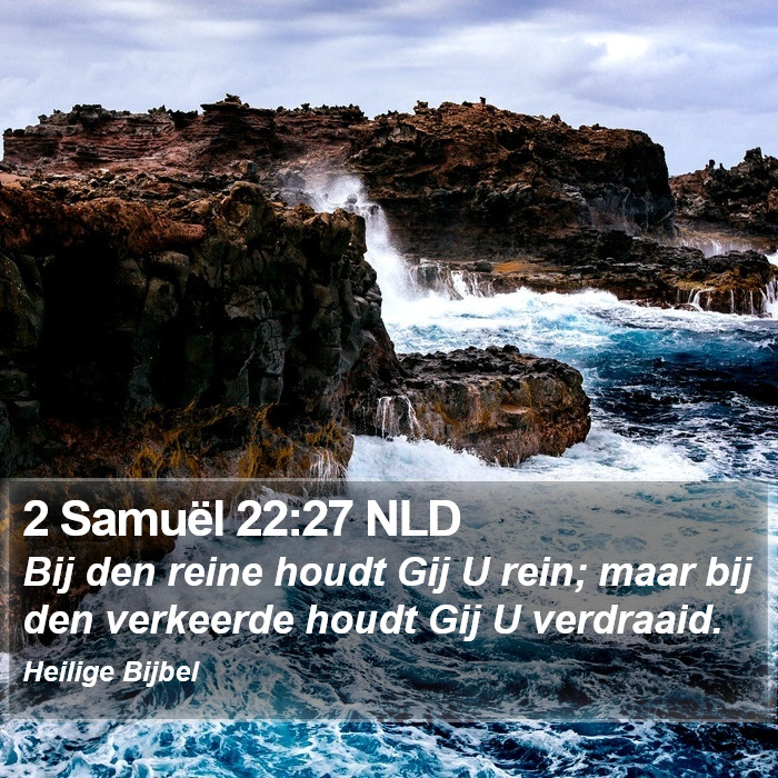 2 Samuël 22:27 NLD Bible Study