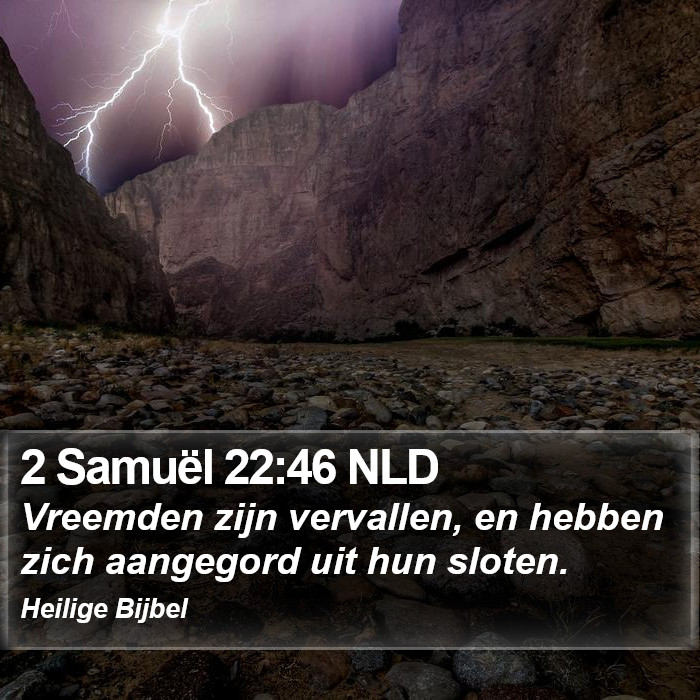 2 Samuël 22:46 NLD Bible Study