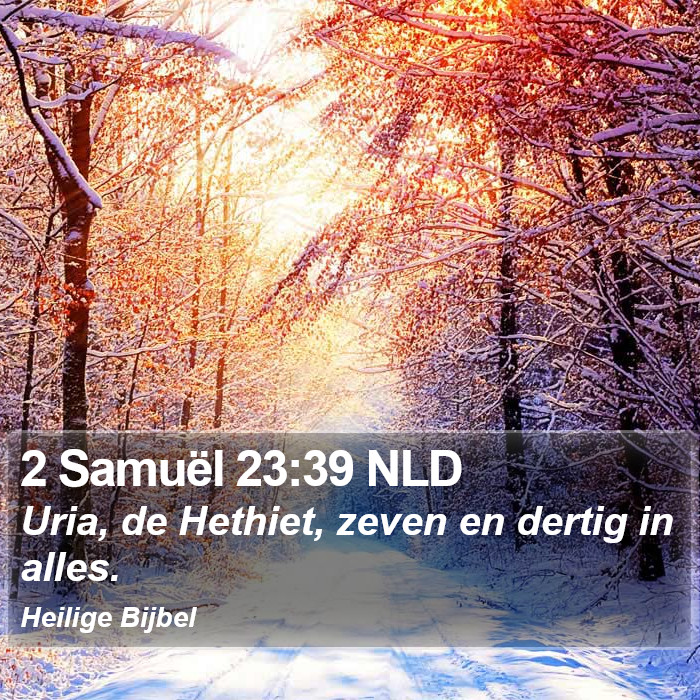 2 Samuël 23:39 NLD Bible Study