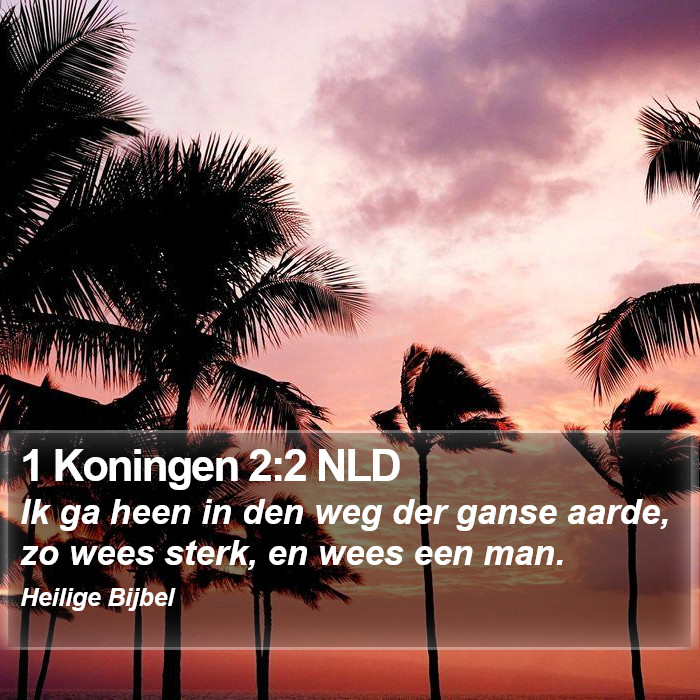 1 Koningen 2:2 NLD Bible Study
