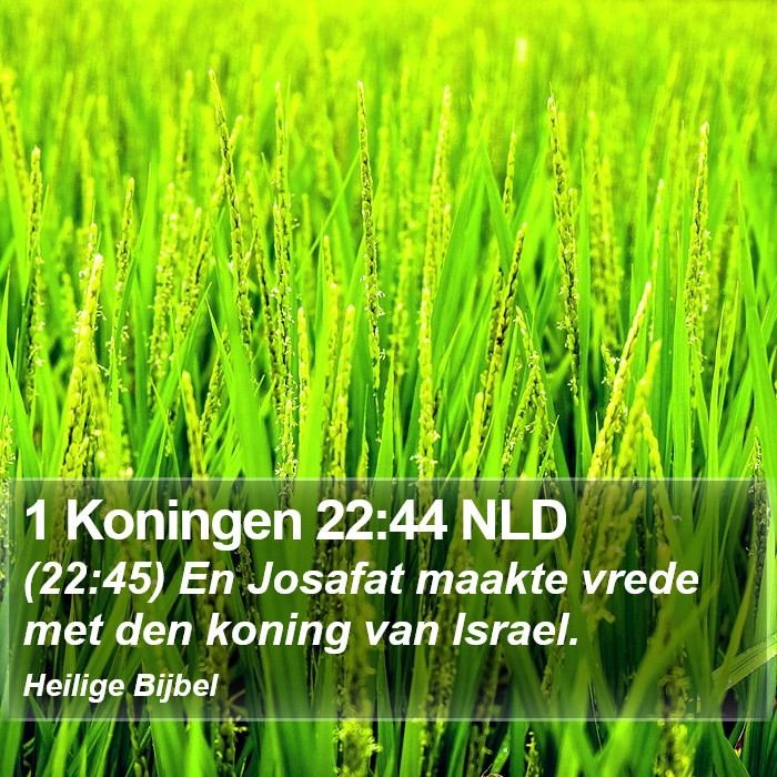 1 Koningen 22:44 NLD Bible Study