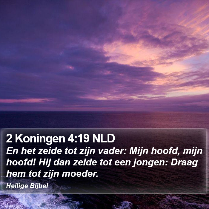 2 Koningen 4:19 NLD Bible Study