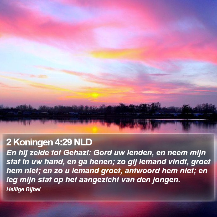 2 Koningen 4:29 NLD Bible Study