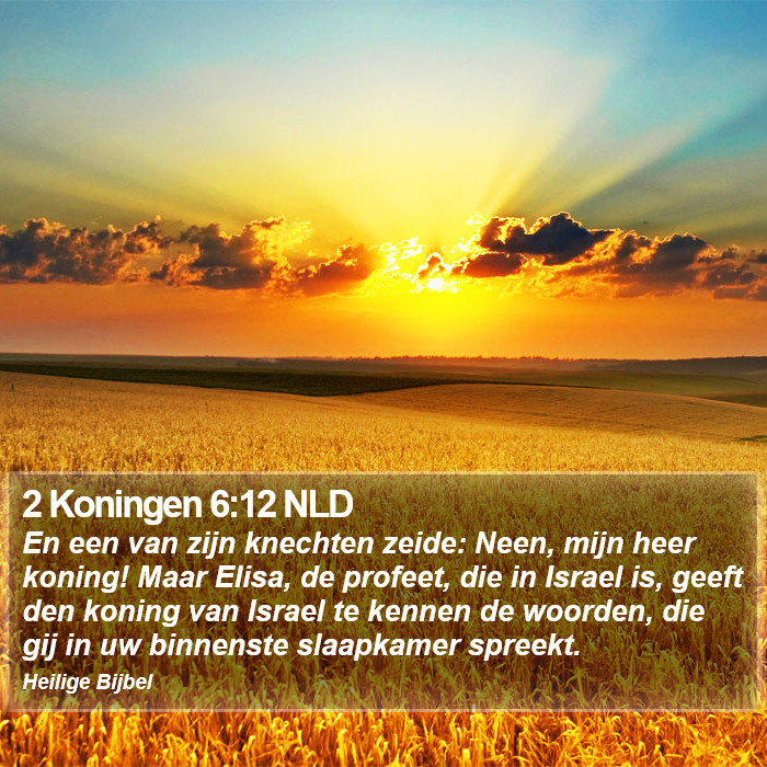 2 Koningen 6:12 NLD Bible Study