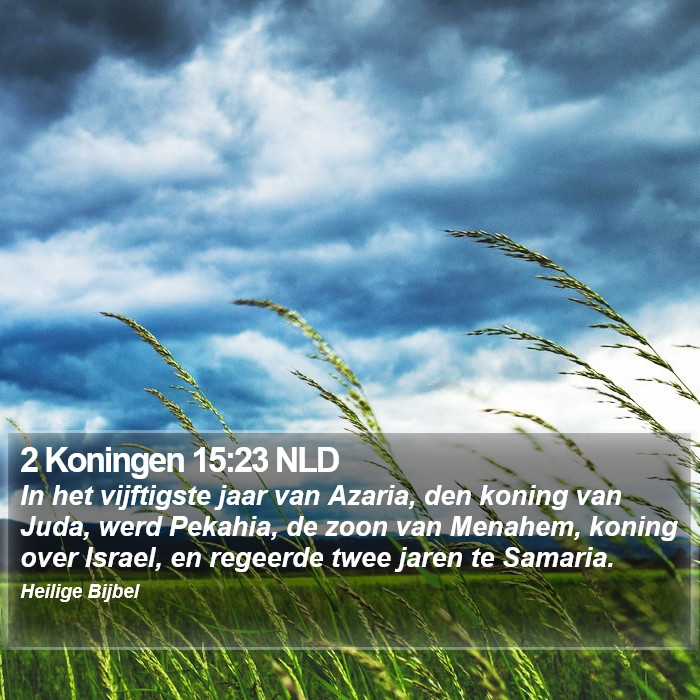 2 Koningen 15:23 NLD Bible Study