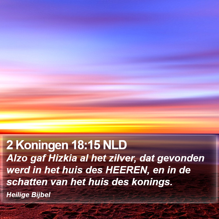 2 Koningen 18:15 NLD Bible Study