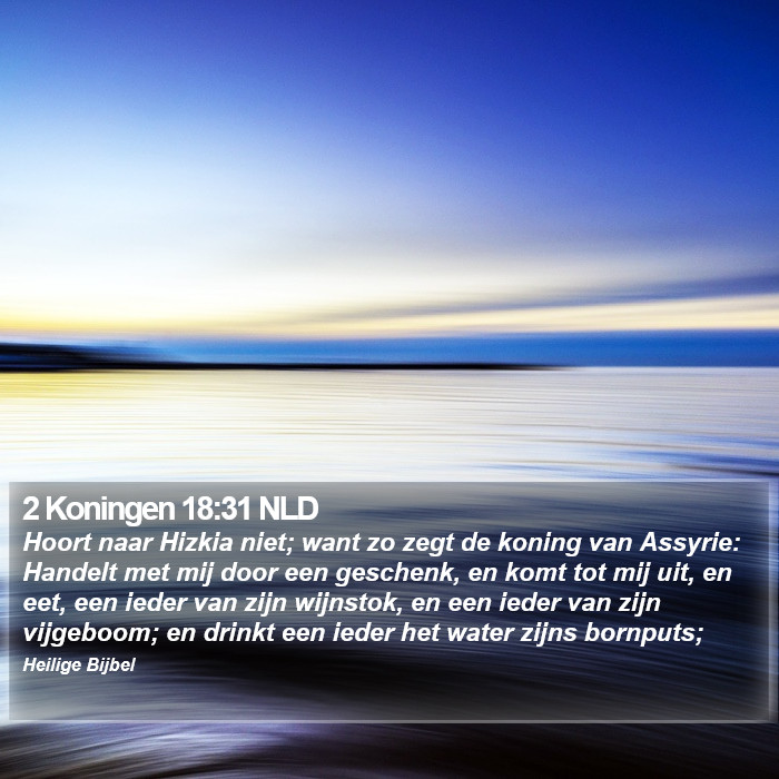 2 Koningen 18:31 NLD Bible Study