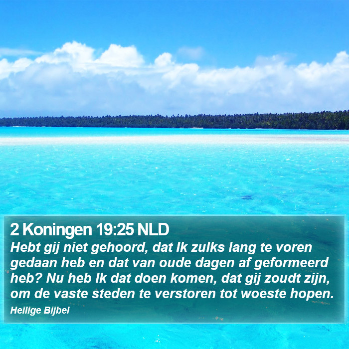 2 Koningen 19:25 NLD Bible Study