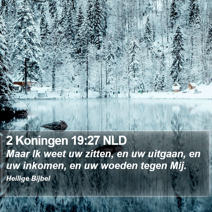 2 Koningen 19:27 NLD Bible Study