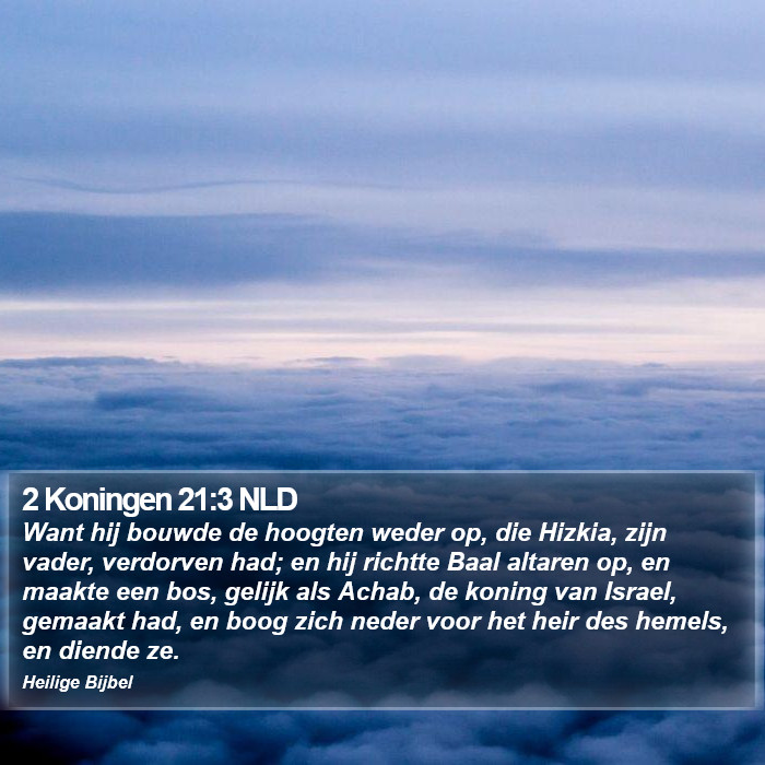 2 Koningen 21:3 NLD Bible Study