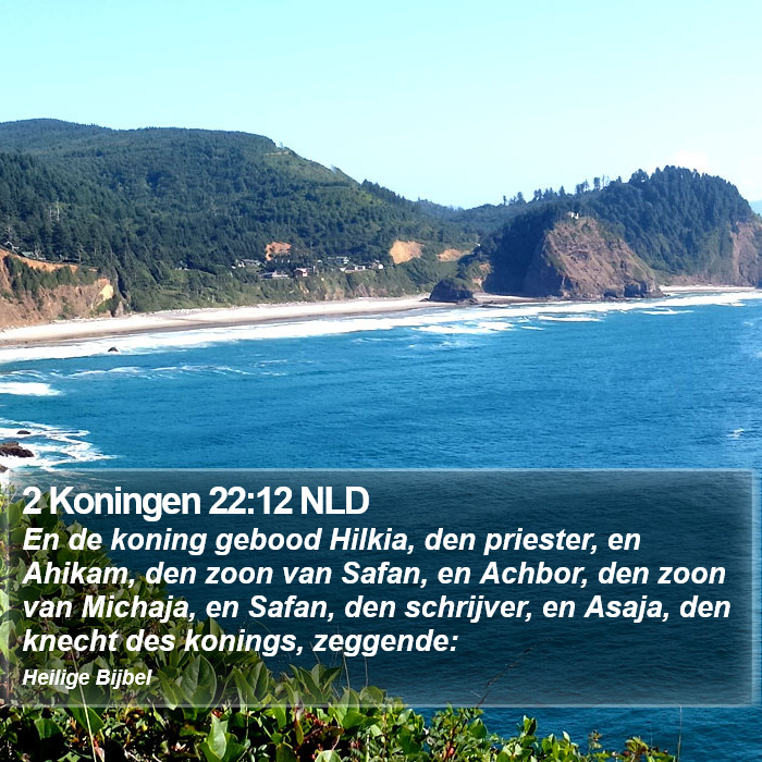 2 Koningen 22:12 NLD Bible Study