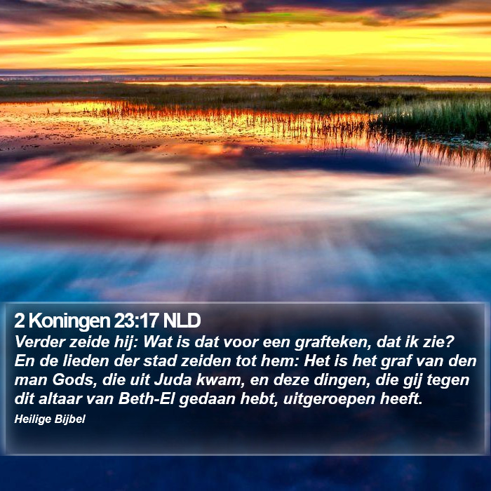 2 Koningen 23:17 NLD Bible Study