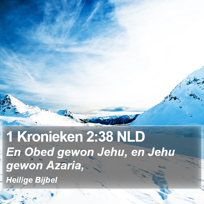 1 Kronieken 2:38 NLD Bible Study