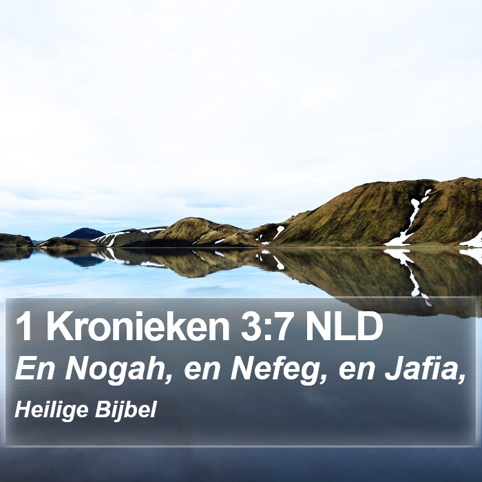 1 Kronieken 3:7 NLD Bible Study