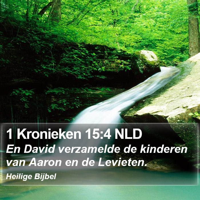 1 Kronieken 15:4 NLD Bible Study
