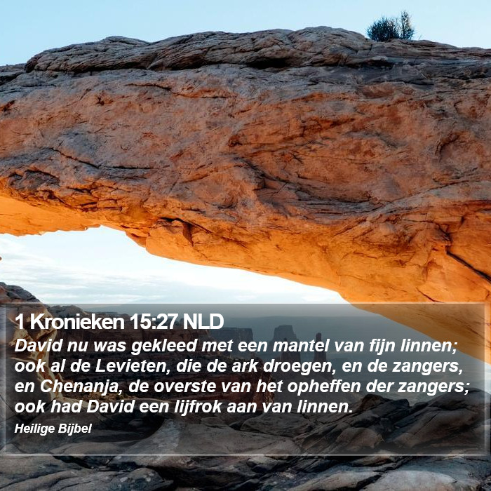 1 Kronieken 15:27 NLD Bible Study