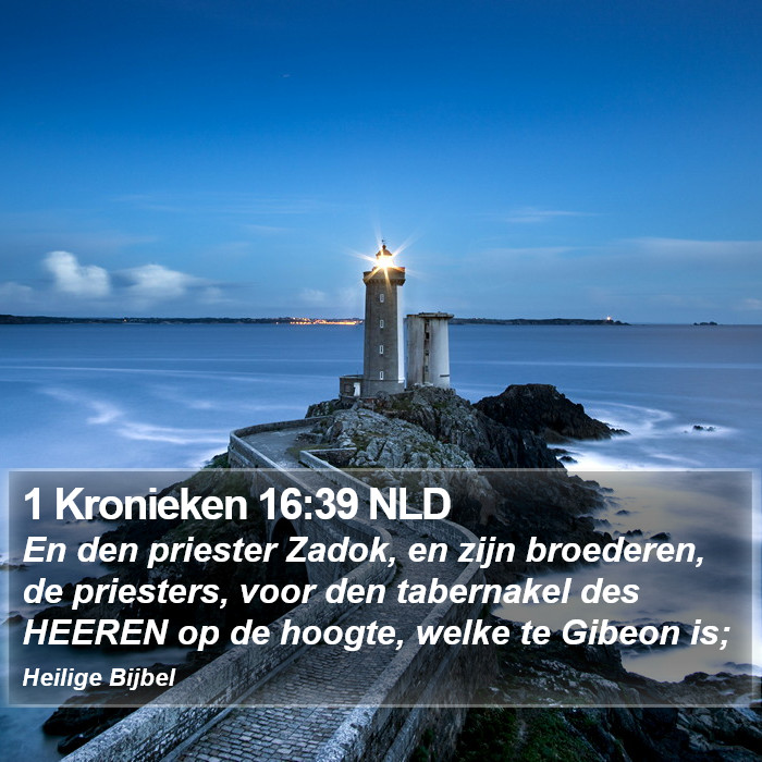 1 Kronieken 16:39 NLD Bible Study