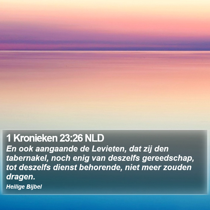 1 Kronieken 23:26 NLD Bible Study