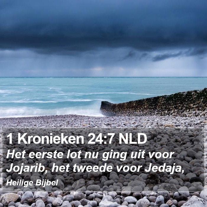 1 Kronieken 24:7 NLD Bible Study