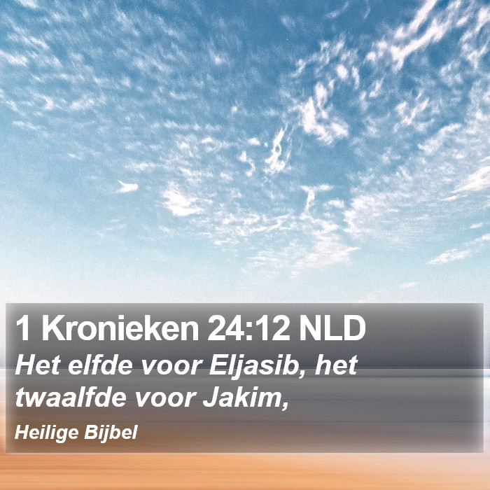 1 Kronieken 24:12 NLD Bible Study