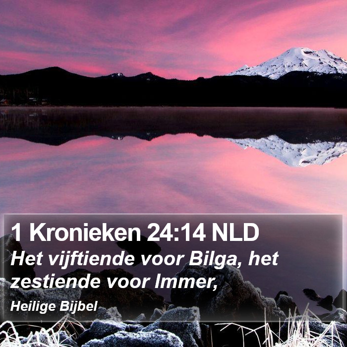 1 Kronieken 24:14 NLD Bible Study