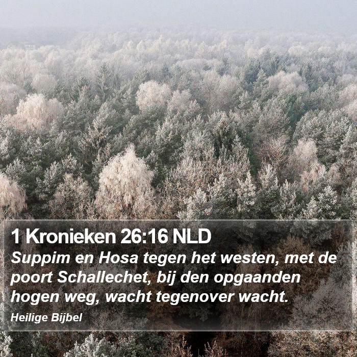 1 Kronieken 26:16 NLD Bible Study
