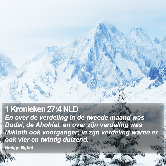 1 Kronieken 27:4 NLD Bible Study