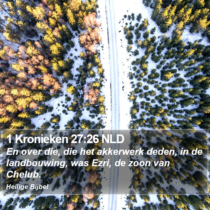 1 Kronieken 27:26 NLD Bible Study