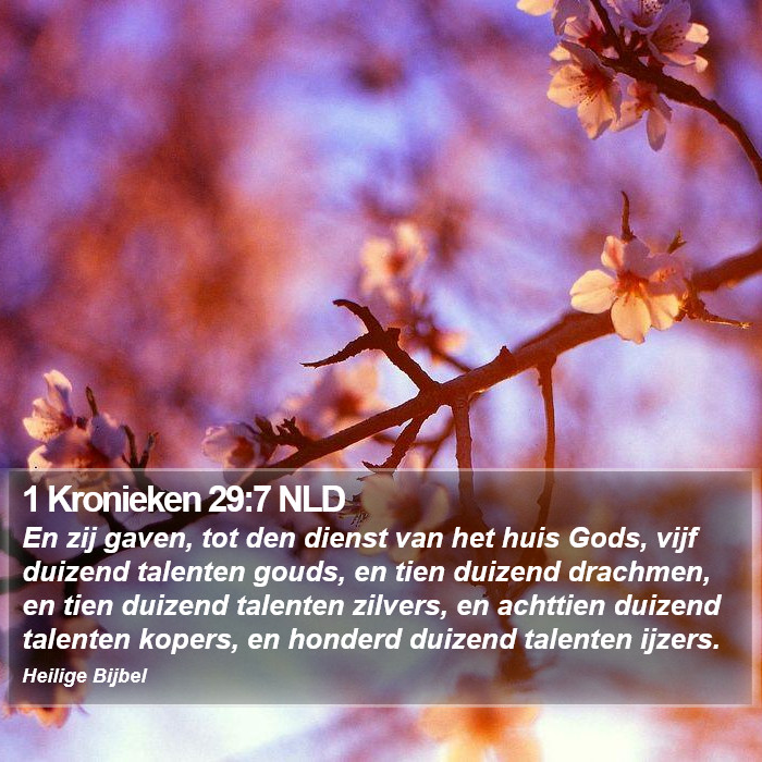 1 Kronieken 29:7 NLD Bible Study