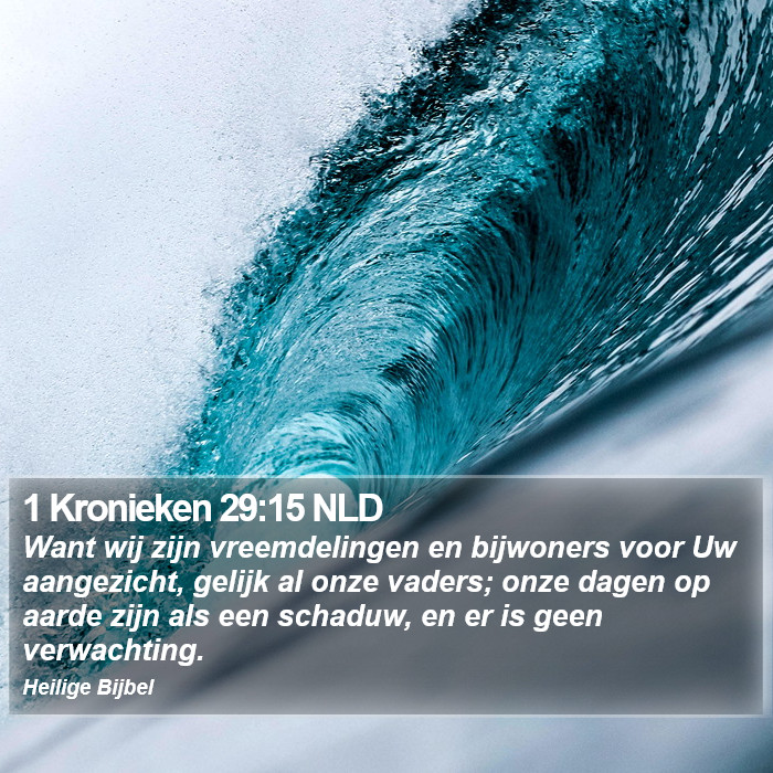 1 Kronieken 29:15 NLD Bible Study